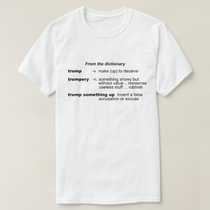 Anti-Trump tee shirt | Zazzle.com
