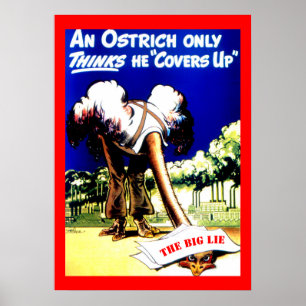 Anti-Trump The Big Lie, Political, Ostrich Hiding Poster