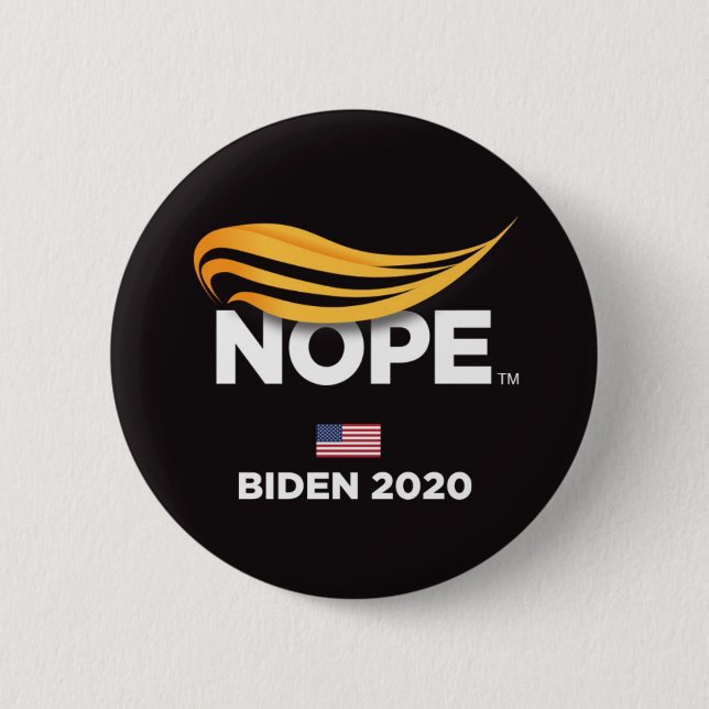 Anti-Trump, Trump Nope, Biden 2020 Button (Front)