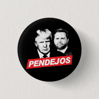 Anti Trump Vance - Pendejos Button