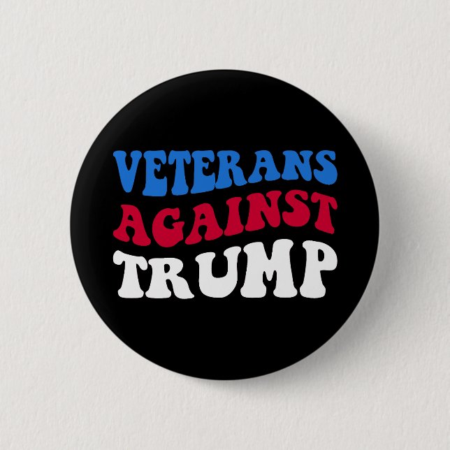 Anti-Trump - Veterans Against Trump II Button (Front)