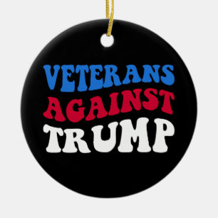 Anti-Trump - Veterans Against Trump II Ceramic Ornament
