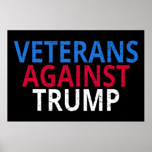 Anti-Trump - Veterans Against Trump Poster