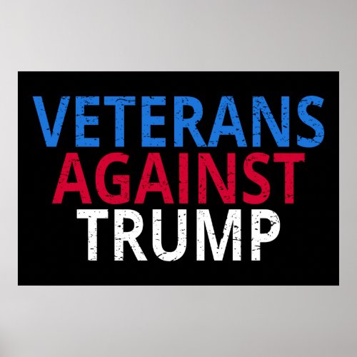 Anti_Trump _ Veterans Against Trump Poster