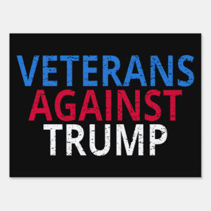 Anti-Trump - Veterans Against Trump Sign