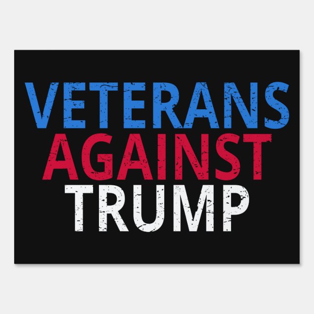 Anti-Trump - Veterans Against Trump Sign (Front)