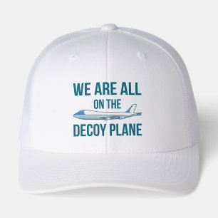 Anti-Trump - We Are All On The Decoy Plane II
