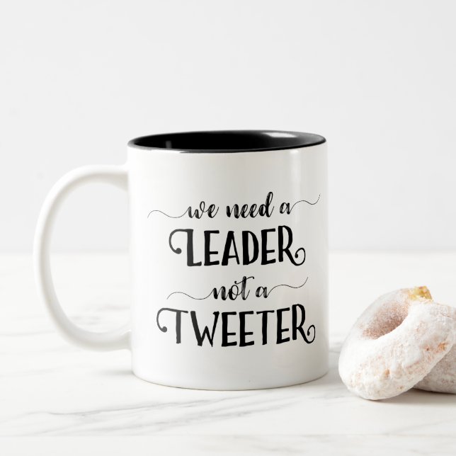 Anti-Trump We Need a Leader Not a Tweeter Funny Two-Tone Coffee Mug (With Donut)