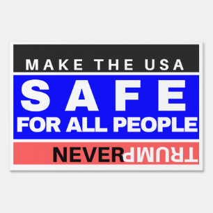 Anti Trump Yard Sign Never Trump... Racism