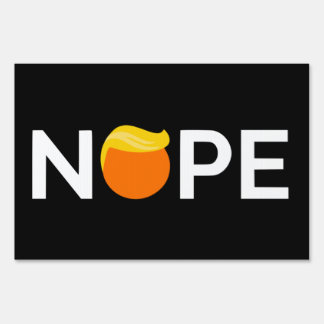 Anti Trump Yard Sign, Pro Biden 2020, Trump Nope Sign