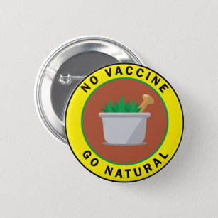 Anti-Vaccination Go Natural Button