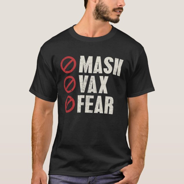 Anti Vaccine Freedom No Mask Vax Fear No Compulsor T-Shirt (Front)