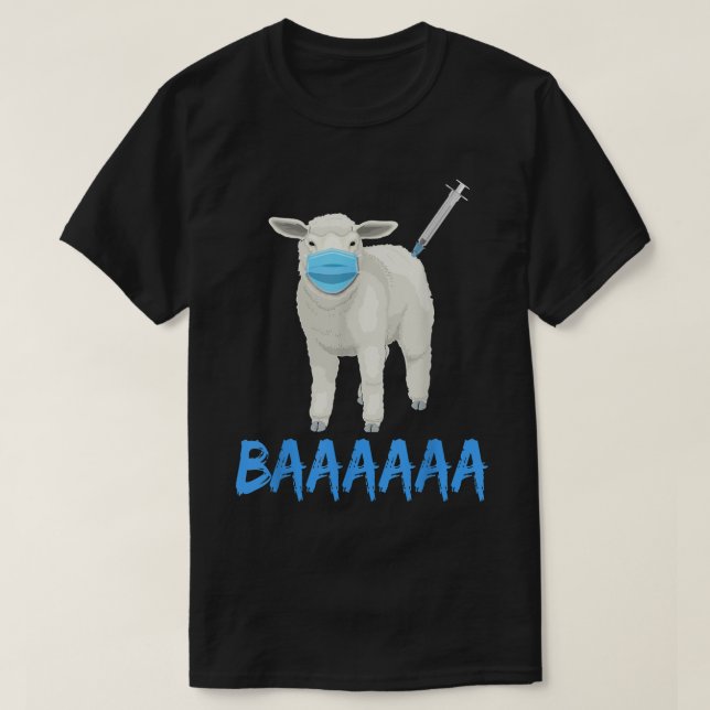 Anti Vaccine or Mask Mandate Sheeple or Sheep BAAA T-Shirt (Design Front)