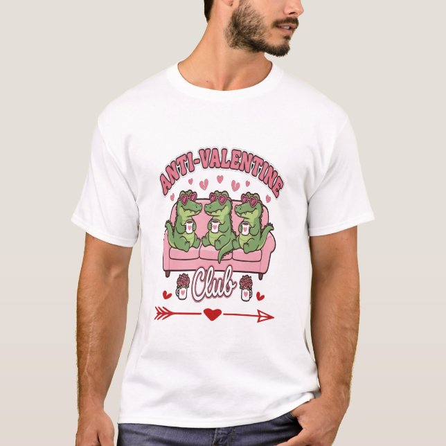 Anti Valentine Club Funny Quote T-Shirt (Front)