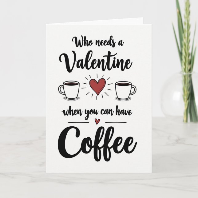 Anti Valentine Coffee Humor Card (Front)