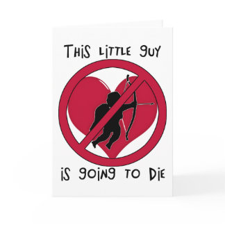 Anti-Valentine - Cupid is Going to Die ! Holiday Card