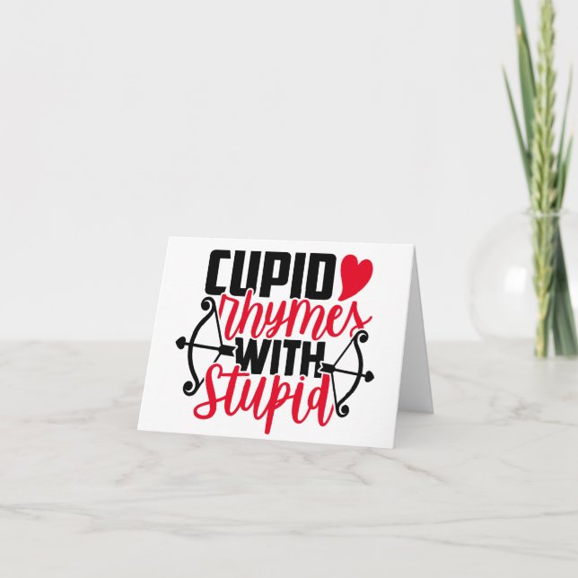 Anti Valentine Humor | Cupid Rhymes With Stupid Holiday Card (Front)