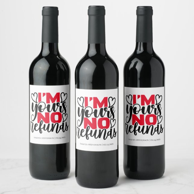 Anti Valentine Humor | I'm Yours No Refund Wine Label (Bottles)
