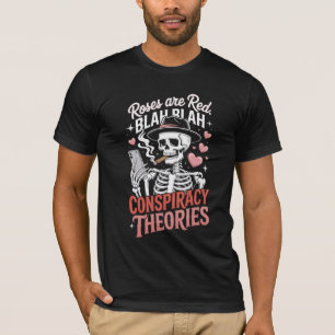 Anti Valentine Roses Are Red Conspiracy Theories T-Shirt