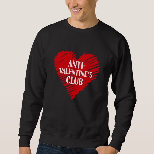 Anti Valentine's Club Single Awareness Day 2023 V  Sweatshirt (Front)