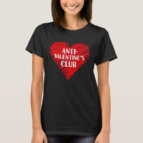 Anti Valentines Club Single Awareness Day 2023  V T_Shirt