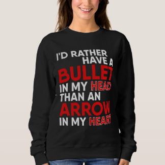 Anti Valentine's Day Bullet In My Head For Valenti Sweatshirt