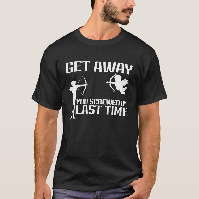 Anti Valentine's Day Cupid Is Stupid Anti Romance  T-Shirt (Front)