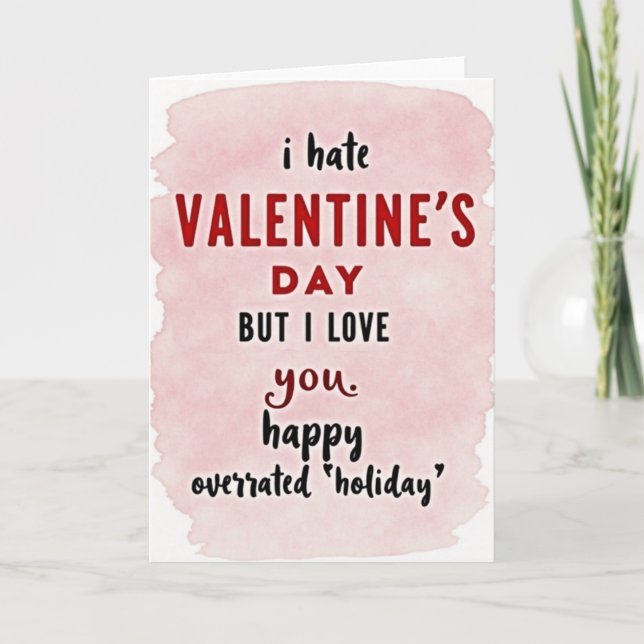 Anti Valentines Day Love You Card (Front)