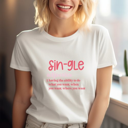 Anti Valentines Day Sin_gle  T_Shirt