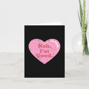 Anti Valentines Day Single Awareness Heart Nah Im  Card