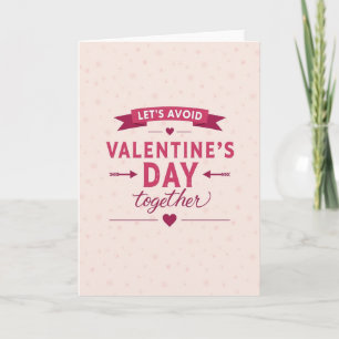 Anti Valentines Day Together Card