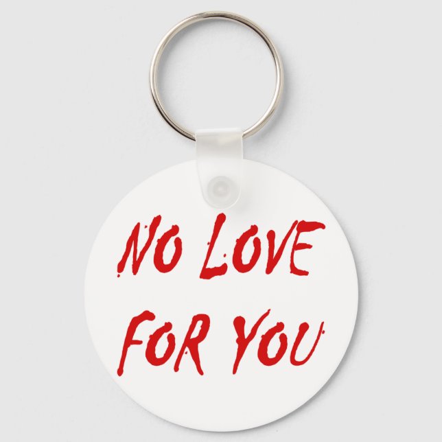 Anti-Valentine's No Love for You - Customized Keychain (Front)