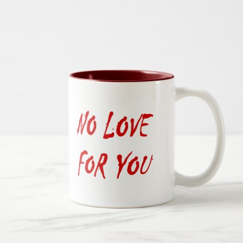 Anti_Valentines No Love for You Two_Tone Coffee Mug