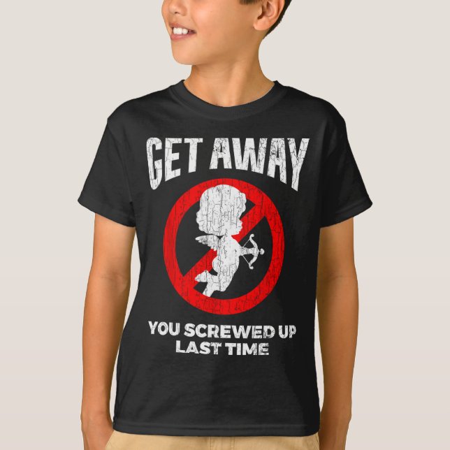 Anti Valentines Sarcastic Cud Quote Funny Gift  T-Shirt (Front)