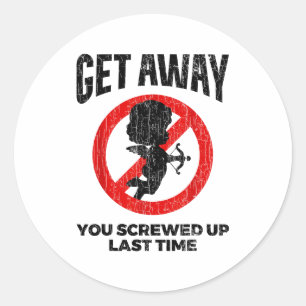 Anti Valentines Sarcastic Cupid Quote Funny Gift  Classic Round Sticker