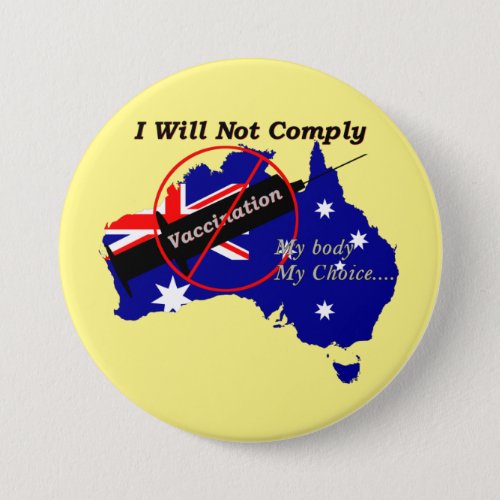 Anti Vax My Body My Choice Australian Flag Button