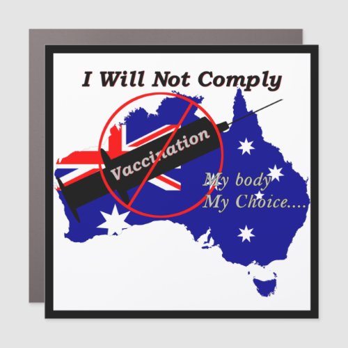 Anti Vax My Body My Choice Australian Flag Car Magnet