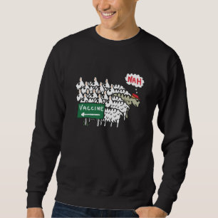 Anti Vax Sheep Vaccination Sweatshirt