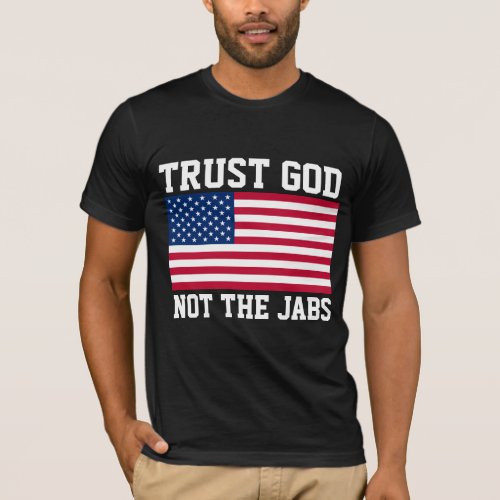 ANTI_VAX VACCINE TRUST GOD T_SHIRTS