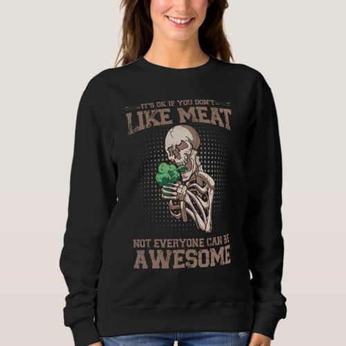 Anti Vegan Hardcore Carnivore Life Meat Eater 2 Sweatshirt