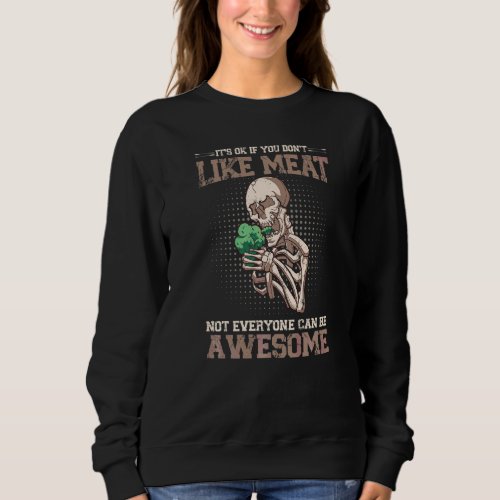 Anti Vegan Hardcore Carnivore Life Meat Eater Sweatshirt