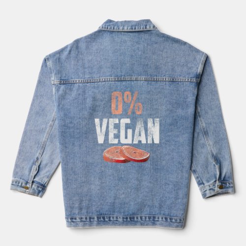 Anti Veganer No Vegan No Vegan Grillen 0 Vegan Fun Denim Jacket