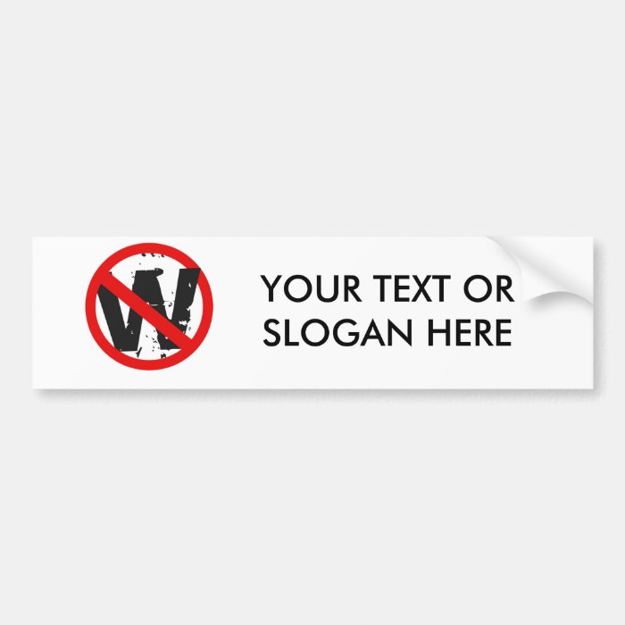 Anti W Bumper Stickers