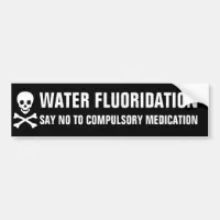 fluoride in water bumper sticker