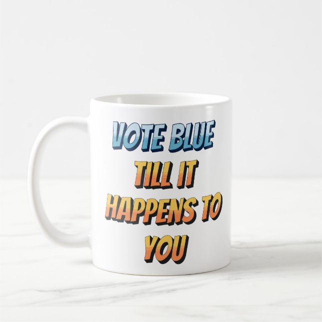 Anti Woke, Anti Democrat & Pro Strong Borders Coffee Mug (Left)