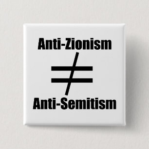 Anti-Zionism does not equal Anti-Semitism Button