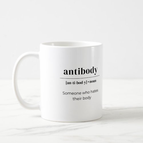 Antibody Dictionary Definition _ Someone Who Hates Coffee Mug