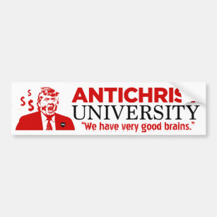antichrist_university_trump_bumper_sticker-r7fc5fb2d25da450ba1c4f35c01f76fd3_v9wht_8byvr_307.jpg