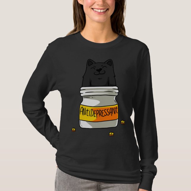 Antidepressant Cats Kitty Lover Animal Kitten Owne T-Shirt (Front)