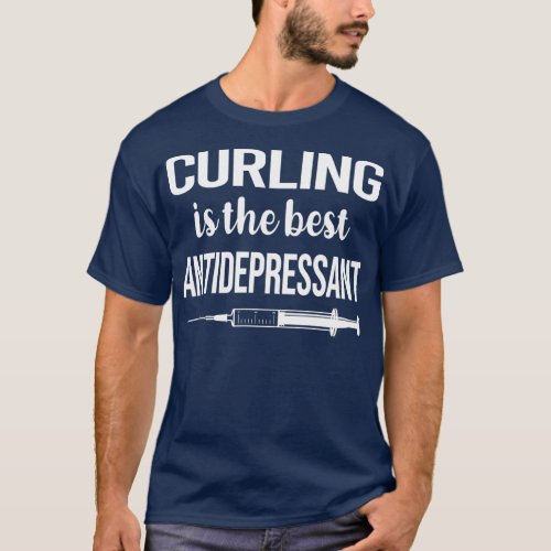 Antidepressant Curling T_Shirt